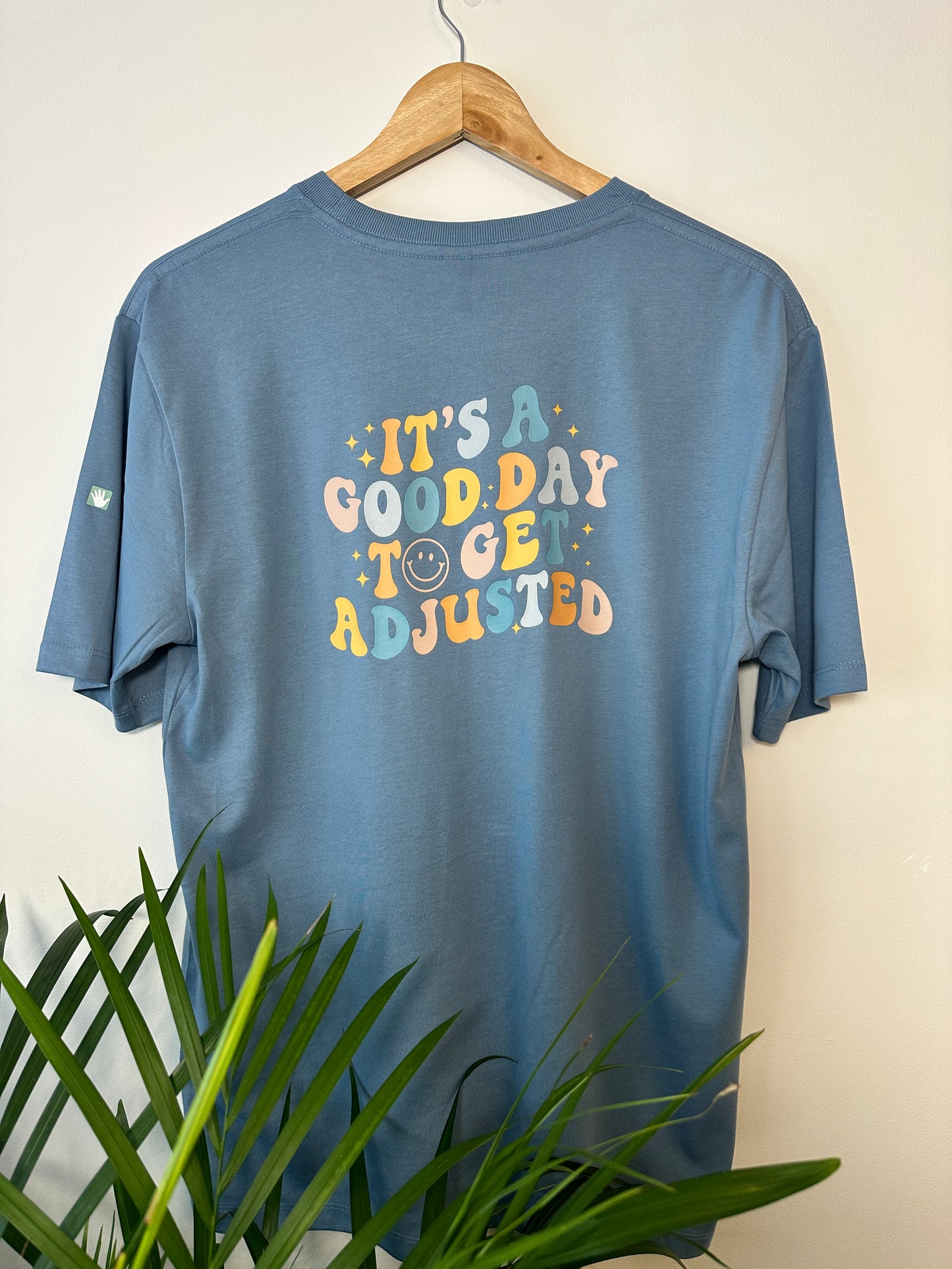 It's a good day to get adjusted unisex T-shirt