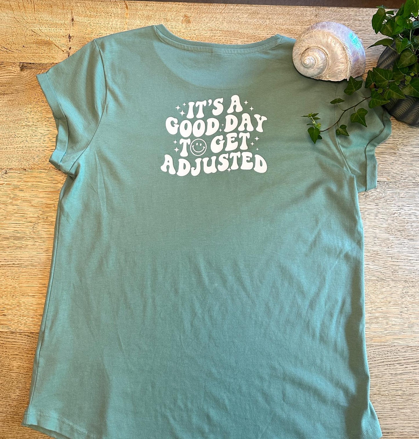 It's a good day to get adjusted Womens fittted T-shirt (Sage Green)