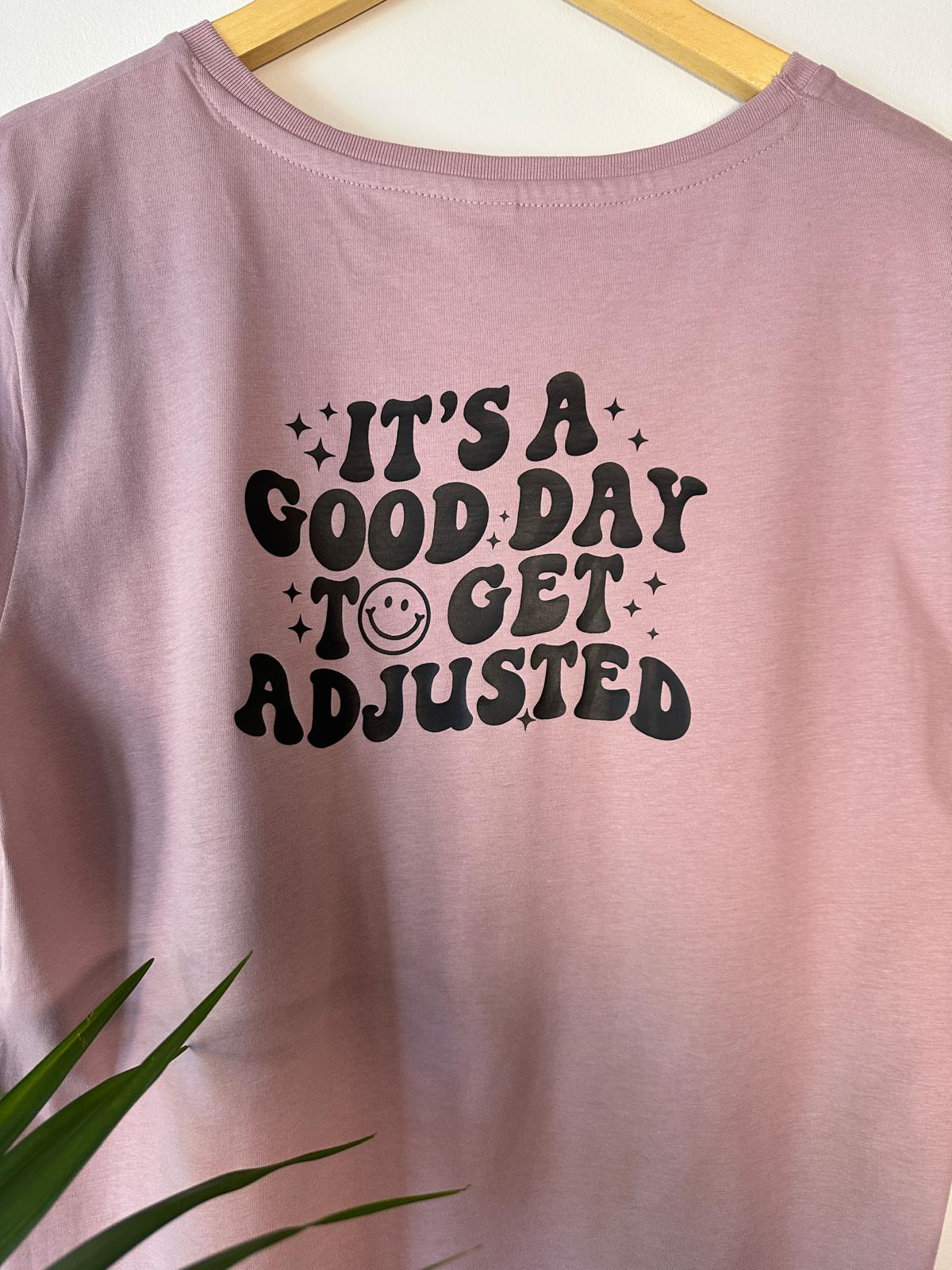 It's a good day to get adjusted Womens fittted T-shirt (Miami Pink)